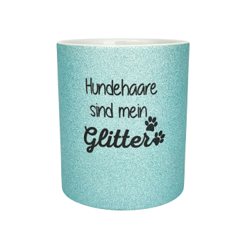Tasse "Hundehaare sind mein Glitter"