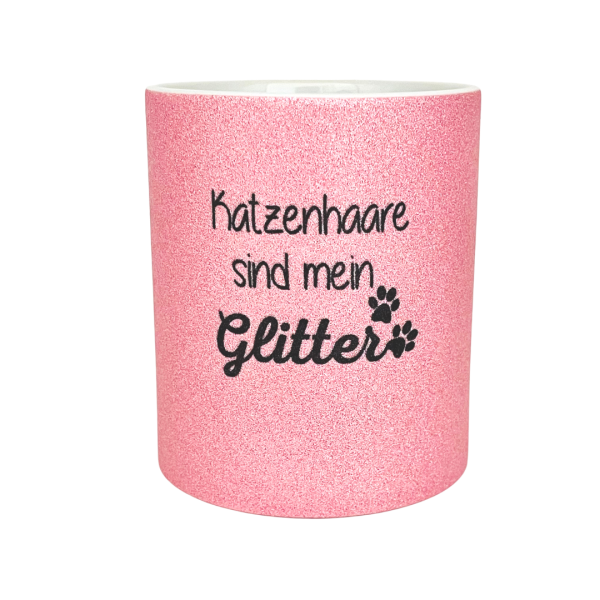 Tasse "Katzenhaare sind mein Glitter"