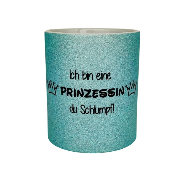 Tasse "Ich bin eine Prinzessin ..."