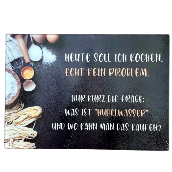 Glasschneidebrett "Nudelwasser"